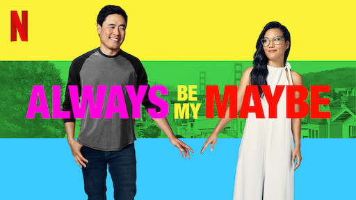 Always be my maybe - best rom-com of all time