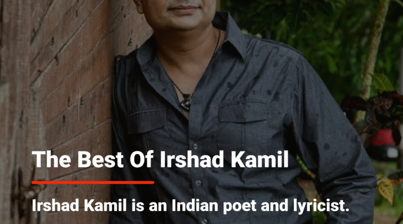The Best Of Irshad Kamil