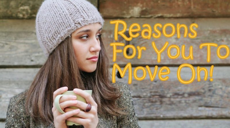 reasons for you to move on