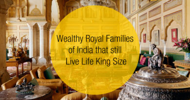 Wealthy Royal Families of India that still Live Life King Size
