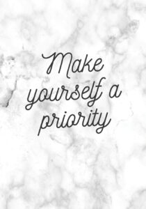 When you realise your worth you make yourself a Priority.